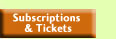 Subscriptions & Tickets